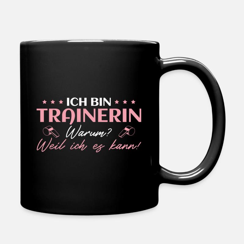 Trainerin Weil ich es kann - Tasse einfarbig - Schwarz