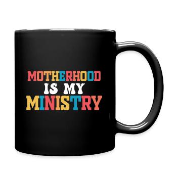 La maternité est mon ministère - Mug uni - noir - Droite