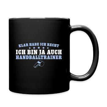 Handballtrainer Klar habe ich recht - Tasse einfarbig - Schwarz - Rechts