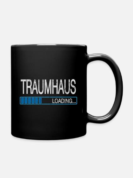 Traumhaus Loading Hausbau Richtfest Traumhaus - Tasse einfarbig - Schwarz