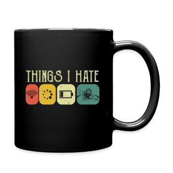 Drôle de programmeur Ordinateur - Things I Hate - Mug uni - noir - Droite