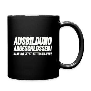 Lustig! 🤪 Ausbildung abgeschlossen... - Tasse einfarbig - Schwarz - Rechts