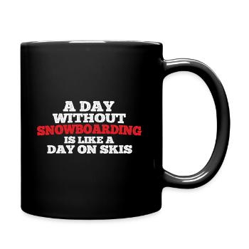 Snowboard Spruch für Snowboarder - Tasse einfarbig - Schwarz - Rechts
