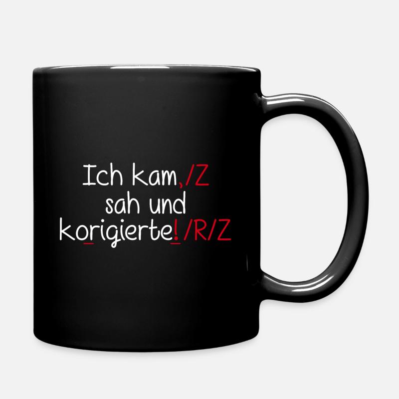 Ich Kam Sah Und Korrigierte! Deutsch Grammatik Leh - Tasse einfarbig - Schwarz