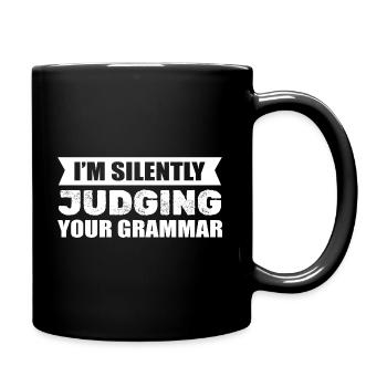I'm Silently Judging Your Grammar Englischlehrer - Tasse einfarbig - Schwarz - Rechts