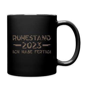 Ruhestand 2023 Pension Rente - Tasse einfarbig - Schwarz - Rechts
