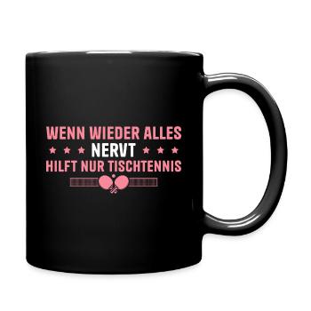 Tischtennisspielerin Wenn alles nervt Tischtennis - Tasse einfarbig - Schwarz - Rechts