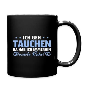 Tauchen Da hab ich meine Ruhe Taucher - Tasse einfarbig - Schwarz - Rechts