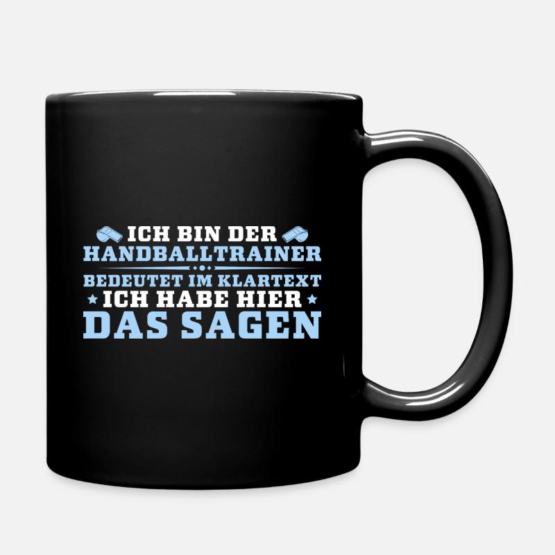 Handballtrainer hat das Sagen - Tasse einfarbig - Schwarz