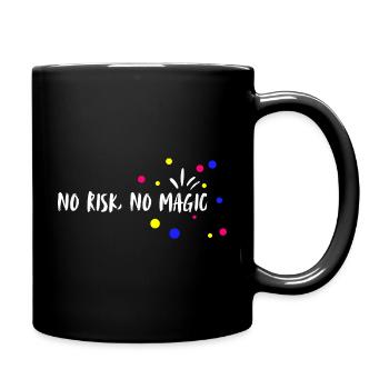 no risk, no magic. No risk, no magic. - Full Colour Mug - black - Right