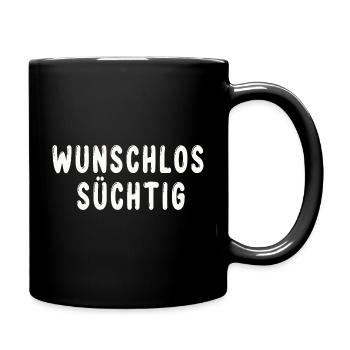 Wunschlos Süchtig - Tasse einfarbig - Schwarz - Rechts