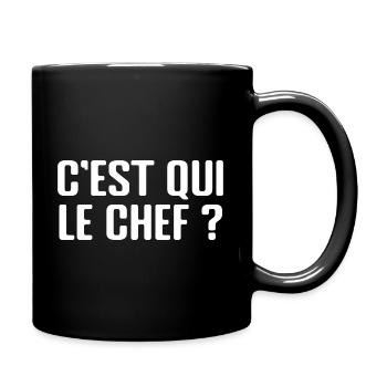 C'est qui le chef ? - Humour - Drôle - Blague - Mug uni - noir - Droite