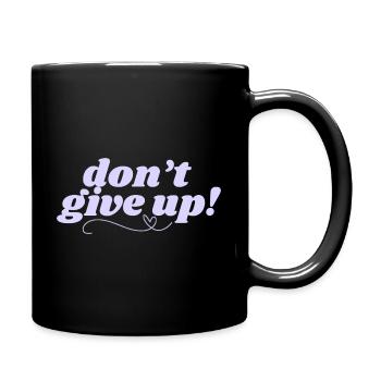 DON’T GIVE UP – You got this! - Tasse einfarbig - Schwarz - Rechts