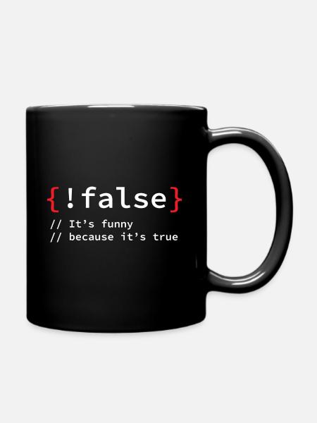 False Programmierer It Informatiker - Tasse einfarbig - Schwarz