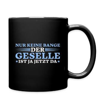 Geselle ist ja jetzt da Ausbildung bestanden - Tasse einfarbig - Schwarz - Rechts