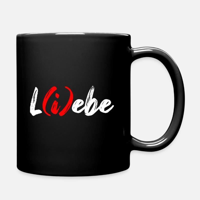 L(i)ebe Lebe Motivation Positiv Denken Geschenk - Tasse einfarbig - Schwarz