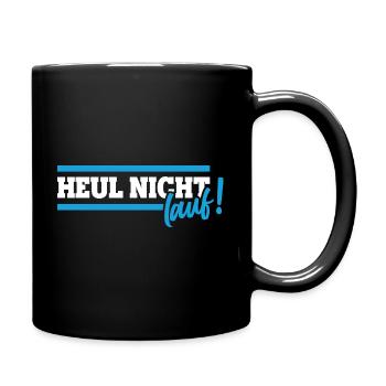 Heul nicht lauf Läufer Marathon Spruch - Tasse einfarbig - Schwarz - Rechts