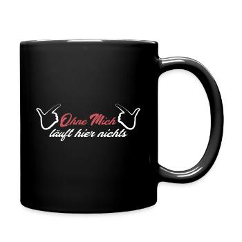 Ohne mich läuft hier nichts Arbeiter Spruch - Tasse einfarbig - Schwarz - Rechts