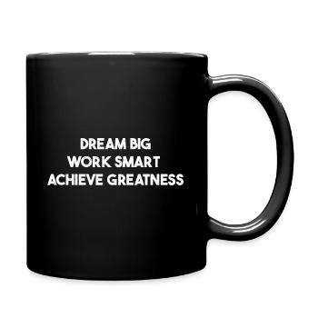 Dream big work smart achieve greatness Motivation - Tasse einfarbig - Schwarz - Rechts