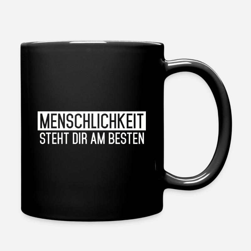 Menschlichkeit - Tasse einfarbig - Schwarz