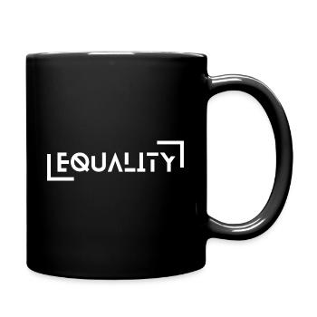 EQUALITY - ein Statement für Gleichberechtigung - Tasse einfarbig - Schwarz - Rechts