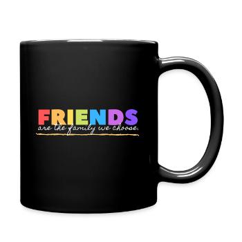 FRIENDS ARE THE FAMILY WE CHOOSE. - Tasse einfarbig - Schwarz - Rechts