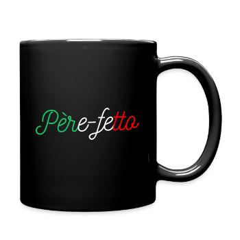 PERE FETTO Geschenkidee Humor Italienischer Papa - Tasse einfarbig - Schwarz - Rechts