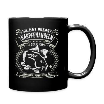 Karpfen angeln oder ich - Tasse einfarbig - Schwarz - Rechts