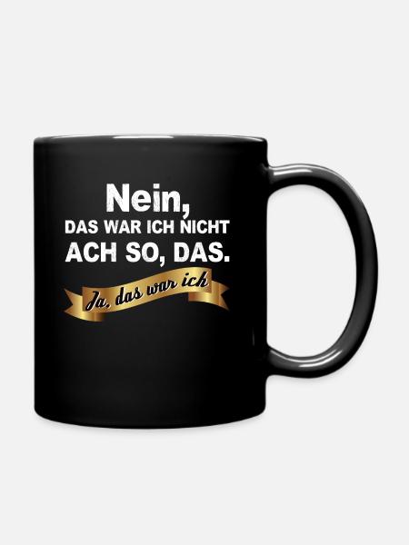 Nein das war ich nicht. Ach so das Ja, das war ich - Tasse einfarbig - Schwarz