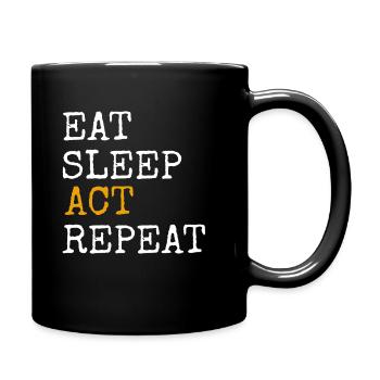 Eat Sleep Act Repeat Actor Actress Acting Gift - Full Colour Mug - black - Right