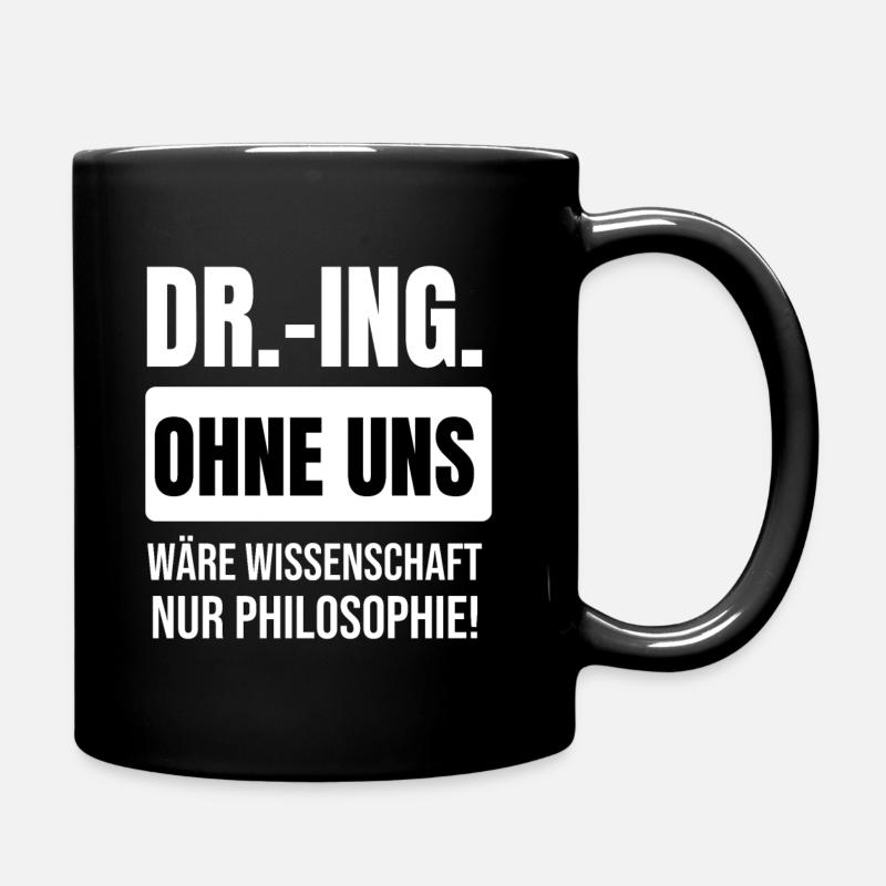 DR.-ING. Wissenschaft Philosophie Shirt Geschenk - Tasse einfarbig - Schwarz