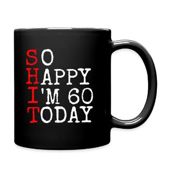 C’est si heureux que je suis aujourd’hui 60.Cadeau - Mug uni - noir - Droite