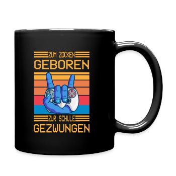 Zur Schule Gezwungen Zum Zocken Geboren Game Gifts - Tasse einfarbig - Schwarz - Rechts