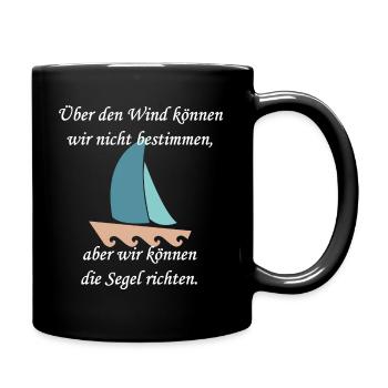 cooler Segelspruch - Tasse einfarbig - Schwarz - Rechts