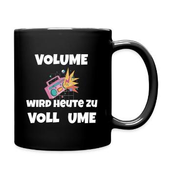 "VOLUME wird zu VOLL UME" für Hausparty in Kärnten - Tasse einfarbig - Schwarz - Rechts