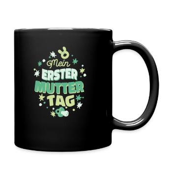 Mein Erster Muttertag Geschenkidee Mama Mutter - Tasse einfarbig - Schwarz - Rechts