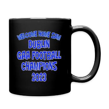 Willkommen zu Hause Dublin GAA Football Champions 2023 - Tasse einfarbig - Schwarz - Rechts