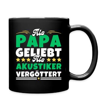 Als Papa geliebt, als Akustiker vergöttert - Tasse einfarbig - Schwarz - Rechts