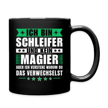 Ich bin Schleifer und kein Magier - Tasse einfarbig - Schwarz - Rechts