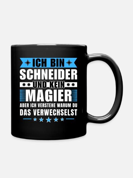 Ich bin Schneider und kein Magier - Tasse einfarbig - Schwarz