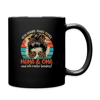 Mama und Oma. Ich habe zwei Titel... - Tasse einfarbig - Schwarz - Rechts