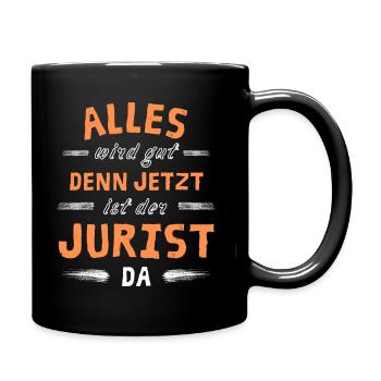 Alles wird gut denn jetzt ist der Jurist da - Tasse einfarbig - Schwarz - Rechts