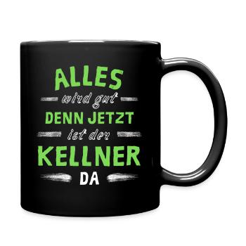 Alles wird gut denn jetzt ist der Kellner da - Tasse einfarbig - Schwarz - Rechts