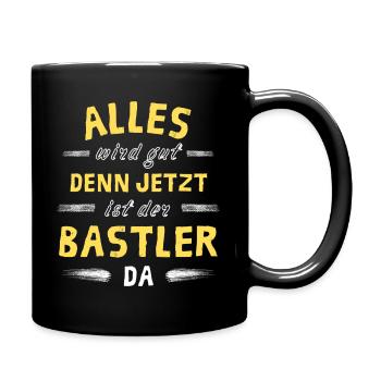 Alles wird gut denn jetzt ist der Bastler da - Tasse einfarbig - Schwarz - Rechts