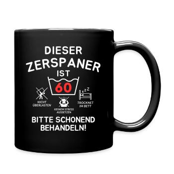 Dieser Zerspaner ist 60. Schonend behandeln - Tasse einfarbig - Schwarz - Rechts