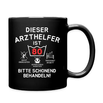 Dieser Arzthelfer ist 80. Schonend behandeln - Tasse einfarbig - Schwarz - Rechts