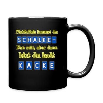 Schalke - Kacke - Tasse einfarbig - Schwarz - Rechts