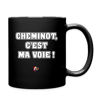 CHEMINOT, C'EST MA VOIE ! - JEUX DE MOTS - Mug uni - noir - Droite