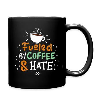 Kaffee "fueled by coffee and hate" Geschenk Motiv - Tasse einfarbig - Schwarz - Rechts