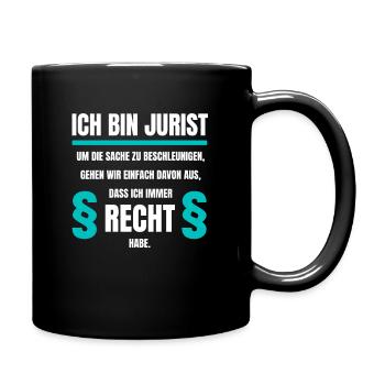 Jurist Recht Anwalt lustiger Spruch - Tasse einfarbig - Schwarz - Rechts